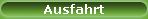 Ausfahrt